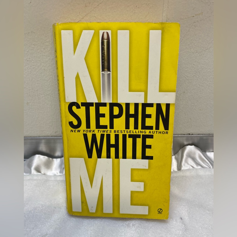 Kill Me by Stephen White, a psychological thriller and the fourteenth novel book